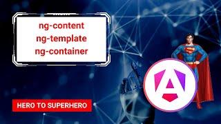 When to use ng-content, ng-template, and ng-container | Advanced Angular | Hero to Superhero