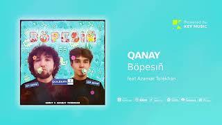 QANAY - Böpesıñ / Бөпесің [feat Azamat Torekhan] (Official Audio)