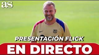 EN VIVO HANSI FLICK presentación FC BARCELONA