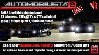 Automobilista 2! 'GT takeover Night'!  AMS2 Live Lobby. GTE's, GT3's GT4's all night