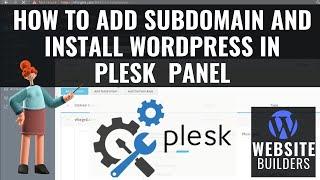 How to Install WordPress in Plesk Panel | How to Add Subdomain in Plesk Panel | Plesk Panel