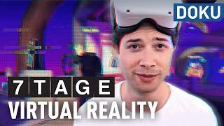 7 Days Virtual Reality | documentaries & reports