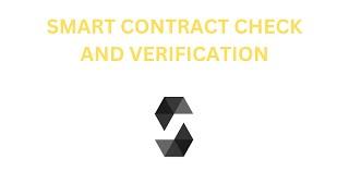 SMART CONTRACT CHECK AND VERIFICATION