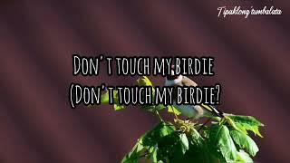 please don't touch my birdie"by:paroka ni Edgar w/lyrics