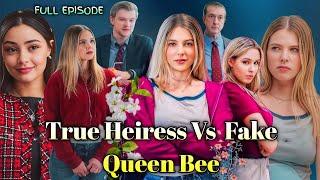 True Heiress vs  Fake Queen Bee Full Movie | Maya Jenson, Daniela Couso | All Episode and Review