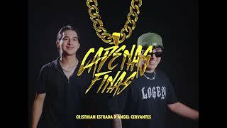 Cristhian Estrada x Angel Cervantes - Cadenas Finas [Official Video]