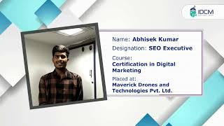 Here's how the Certification in Digital Marketing Kickstarted Abhisek Kumar's Career | IDCM