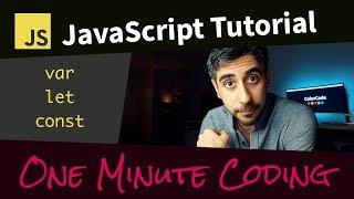 JavaScript Variables Tutorial - ES6, var, let, const