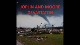 Joplin & Moore: The Deadliest, Most Destructive Tornadoes in History