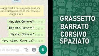 SCRIVERE CON DIVERSE TIPOLOGIE DI SCRITTURA SU WHATSAPP (Grassetto, corsivo ecc)