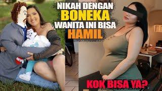 LAMA MENJOMBLO, WANITA CANTIK INI MENIKAHI SEBUAH BONEKA, HINGGA HAMIL DAN MEMPUNYAI ANAK !