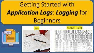 Getting Started with Application Logs: Logging for Beginners