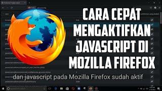 How to quickly enable Javascript in Mozilla Firefox