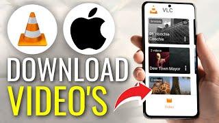 How to Download Videos in VLC Media Player on iPhone - Full Guide