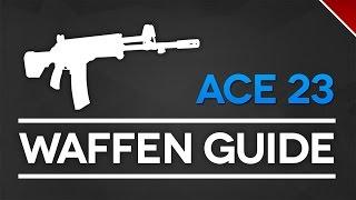 Battlefield 4 ACE 23 Waffen Guide (BF4 Gameplay/Tipps und Tricks)