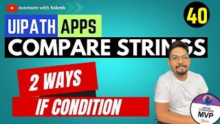 2 Easy Ways to Write IF Condition | UiPath Apps If Condition | Compare Strings