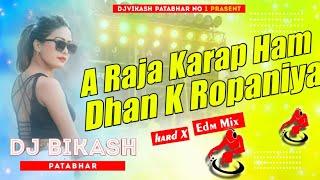 2k22 A_Raja_Karap_|_Ham_Dhan_K_Ropaniya_|_Bhojpuri_Dj_Song_|_DjVikash_Patabhar(128k)