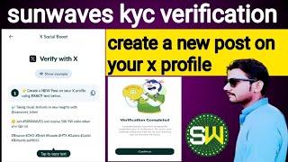 Sunwaves kyc verification 5 || Create a new post on your X profile