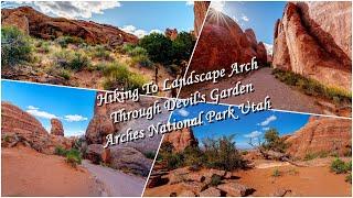 Hiking To Landscape Arch Through Devils Garden