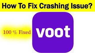 How To Fix "Voot" App Keeps Crashing Problem Android & Ios - Voot App Crash Issue