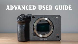 Sony FX3 Advanced User Guide For Video