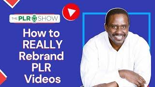 How to REALLY Rebrand PLR Videos