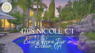 Luxury Home Tour 4708 Nicole Ct,  Rocklin, CA