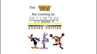 M.U.G.E.N 1.1 beta 1 CactusDaNnJr.'s Take: Arcade Edition - The Looney Tunes Join the Fight!