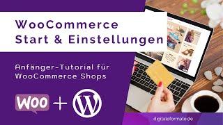 WooCommerce Tutorial deutsch 2024 - Einstellungen & Start