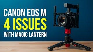 The Problem With Using Magic Lantern RAW Video On Canon EOS M…