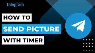 How To Send Picture In Telegram With Timer | 2023