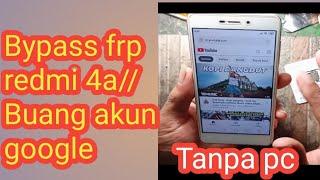 bypass frp redmi 4A//Buang akun google redmi 4A tanpa pc