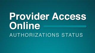 Provider Access Online: Authorizations Status