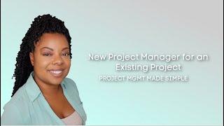 New Project Manager for an Existing Project