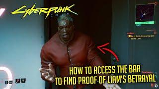 How To Get Inside The Riot Bar To Find Proof of Liam's Betrayal | CYBERPUNK 2077