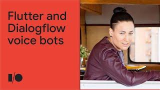 Build voice bots for mobile with Dialogflow and Flutter | Workshop