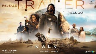 Kalki 2898 AD Release Trailer - Telugu | Prabhas | Amitabh | Kamal Haasan | Deepika | Nag Ashwin