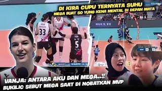 "So yung Kena Mental.."!! Mega Di Kira Cupu Ternyata Suhu | Bukilic Sebut Tentang Mega Saat Jadi MVP