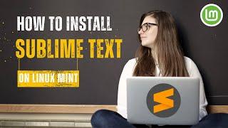 Install Sublime Text 4 on Linux Mint Cinnamon 22 | Sublime Text on Linux #sublimetext #linuxmint