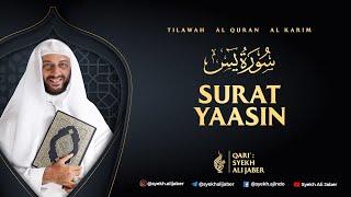 36. SURAT YAASIN - SYEKH ALI JABER ~Rahimahullah~