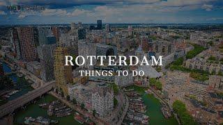 Best Things to do in Rotterdam, Netherlands - Travel Guide