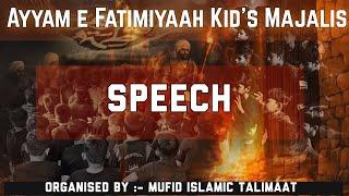 Speech | Kids Program | Ayyam_e_Fatimayh | Mufid Talimat | Kanodar