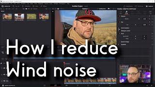 How to stop/reduce wind noise on a wild camp! Davinci resolve 18.1 Voice isolation