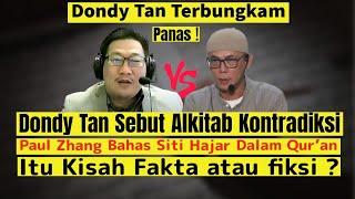 ‼️Panas! Paul Zhang menjawab Tuduhan Dondy Tan dengan Bongkar Fakta Siti Hajar Dalam Qur'an|Fiksi?