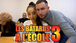 LES BÂTARDS À L'ÉCOLE 3