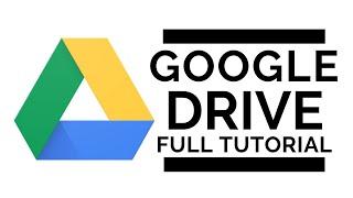Google Drive - Full Tutorial 2020