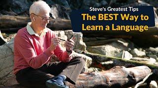 The BEST Way to Learn a Language (Steve's Greatest Tips)
