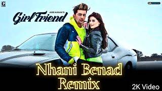 Girlfriend : Jass Manak (Nhani Benad Remix) [Edited Music Video]