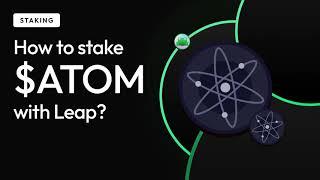 Stake ATOM using Leap Wallet Mobile App