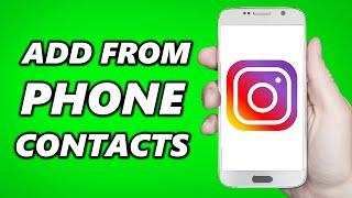 How To Add People From Phone Contacts On Instagram!